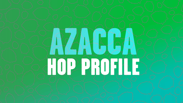 Hop Profile: Azacca