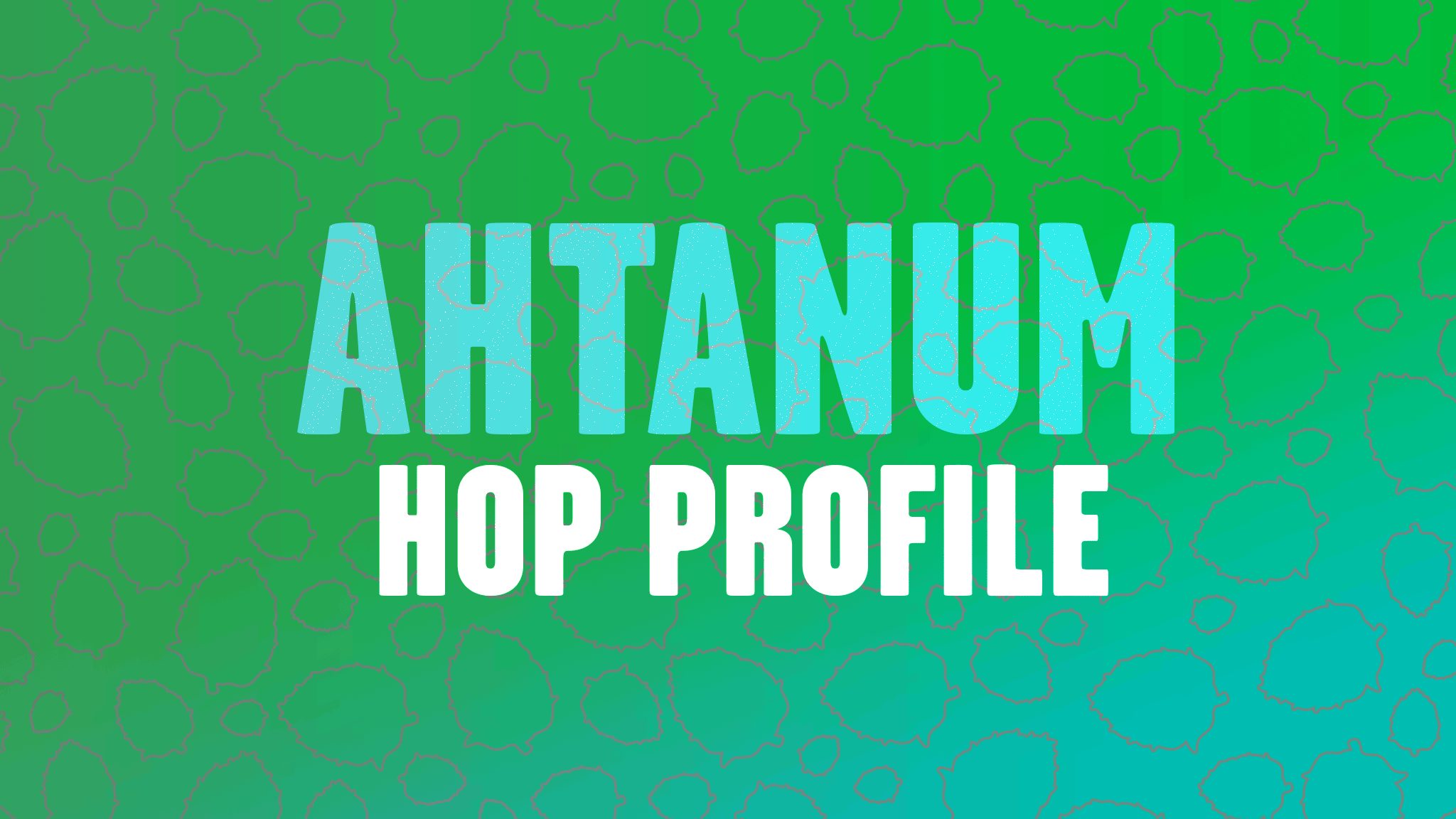 Hop Profile: Ahtanum