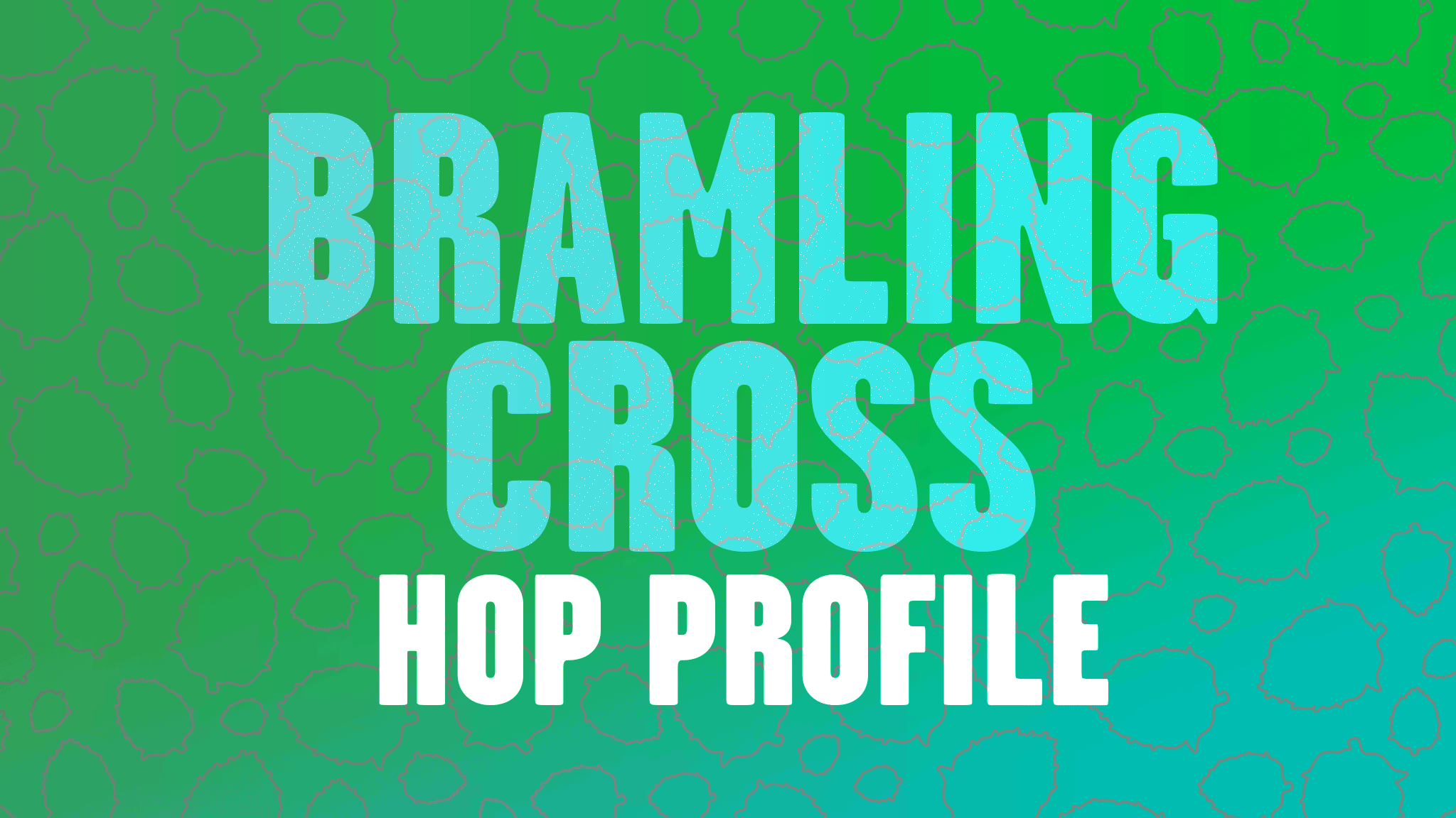 Hop Profile: Bramling Cross