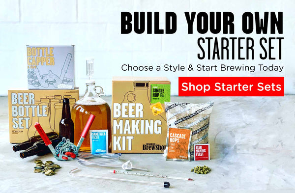 Build Your Own Starter Set and Start Brewing Today.