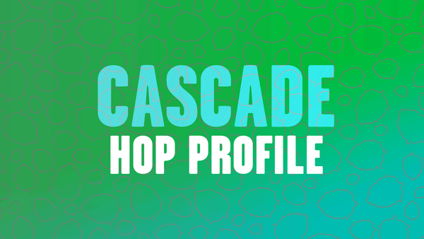 Hop Profile: Cascade