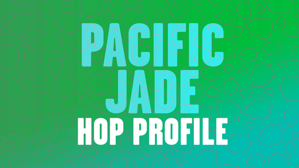 Hop Profile: Pacific Jade