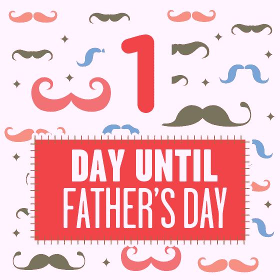 Father's Day Countdown: 1 Day Left