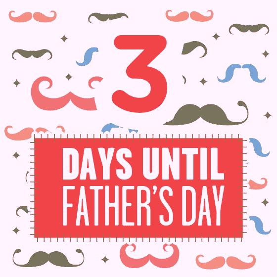 Father's Day Countdown: 3 Days Left