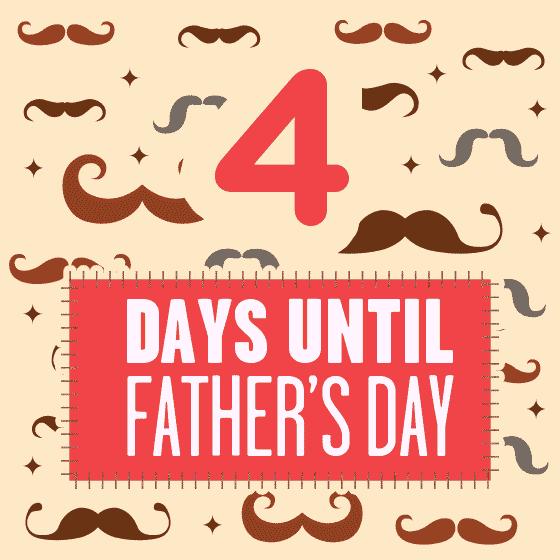 Father's Day Countdown: 4 Days Left
