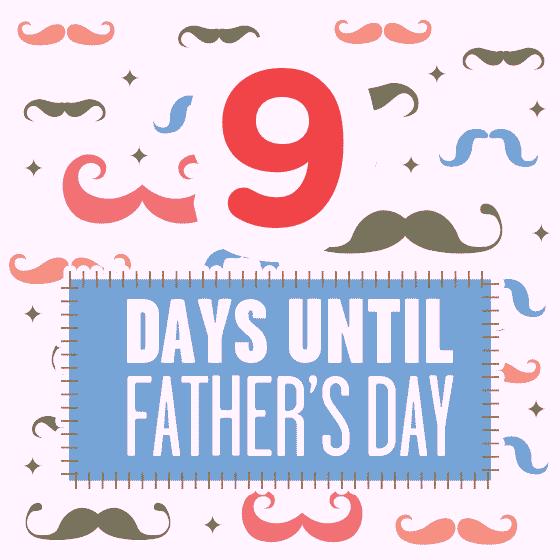 Father's Day Countdown: 9 Days Left