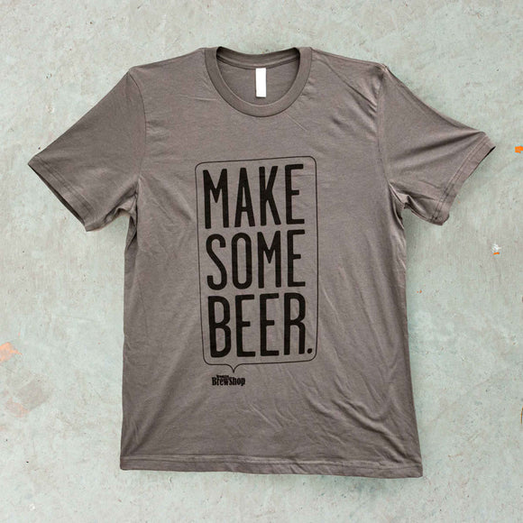 Make Some Beer Shirt - Brooklyn Brew Shop